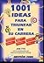 1001 Ideas Para Triunfar En...