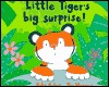 Little Tiger's Big Surprise! (Hardcover)