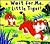 Wait for Me, Little Tiger