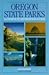 Oregon State Parks: A Complete Recreation Guide