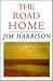 The Road Home by Jim Harrison The Road Home by Jim Harrison