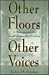 Other Floors Other Voices: A Textography of a Small University Building (Rhetoric, Knowledge, and Society Series)