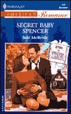 Secret Baby Spencer (Mass Market Paperback)