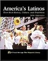 America's Latinos: Their Rich History, Culture, and Traditions (Proud Heritage-The Hispanic Library)
