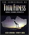 Essentials of Total Fitness, The: Exercise, Nutrition, and Wellness