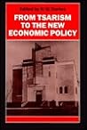 From Tsarism to the New Economic Policy: Continuity and Change in the Economy of the USSR