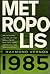Metropolis 1985: An Interpr...