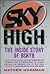 Sky High : The Inside Story of BSKYB