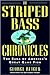 The Striped Bass Chronicles...