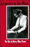 A Lantern in the Wind: A Life of Mary Ellen Chase, 1887-1973