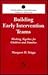 Building Early Intervention Teams: Working Together for Children and Families