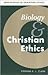 Biology and Christian Ethic...