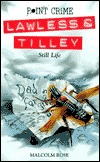 Still Life (Lawless & Tilley, #4)