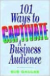 101 Ways to Captivate a Business Audience