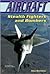 Stealth Fighters and Bombers by Don Berliner