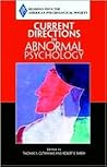 Current Directions in Abnormal Psychology
