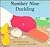 Number Nine Duckling