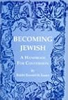 Becoming Jewish: A Handbook for Conversion Becoming Jewish: A Handbook for Conversion