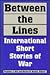 Between the Lines: International Short Stories of War