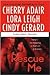 Rescue Me (Includes: T-FLAC, #12; Tempting SEALs, #6)