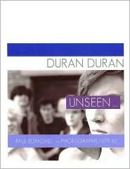 Duran Duran Unseen: Paul Edmond - Photographs 1979-82 (Paperback)