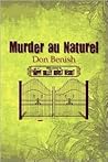 Murder au Naturel by Don Benish