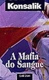 A Máfia do Sangue A Máfia do Sangue