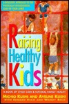 Raising Healthy Kids (Paperback)