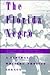 The Florida Negro: A Federal Writers' Project Legacy