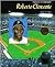Roberto Clemente by Thomas W. Gilbert