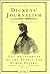 Dickens' Journalism: The Amusements of the People and Other Papers: Reports, Essays, and Reviews, 1834–51