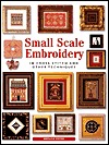 Small Scale Embroidery: In Cross Stitch and Other Techniques (Paperback)
