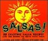 Salsas!: 88 Exciting Salsa Recipes and the Drinks to Serve With Them