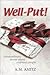 Well-Put!: Extraordinary Stories About Ordinary People