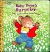 Baby Bear's Surprise (Golden Naptime Tale Ser.) Baby Bear's Surprise (Golden Naptime Tale Ser.)