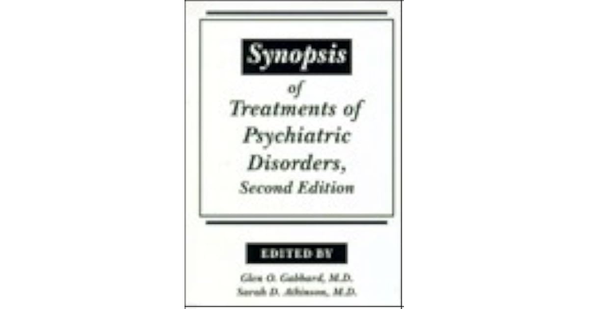 Synopsis of Treatments of Psychiatric Disorders by Glen O. Gabbard