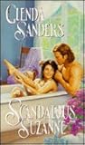 Scandalous Suzanne by Glenda Sanders Scandalous Suzanne by Glenda Sanders