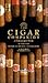 The Cigar Companion: A Connoisseur's Guide