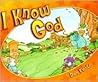 I Know God