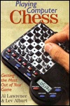 Playing Computer Chess: Getting The Most Out Of Your Game (Paperback)
