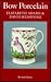 Bow Porcelain (FABER MONOGRAPHS ON POTTERY AND PORCELAIN)