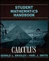 Student Mathematics Handbook and Integral Table for Calculus
