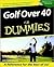 Golf over 40 for Dummies by Kelly Blackburn