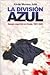 La División Azul: Sangre es...