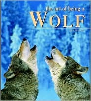 The Art of Being a Wolf (Paperback)