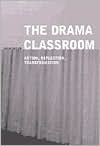 The Drama Classroom (Paperback)