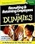 Recruiting and Retaining Employees for Dummies