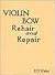 Violin Bow Rehair and Repair