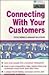 Making the Customer Connection: How to Really Know Your Customers and Meet Their Needs (IM)