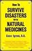 How to Survive Disaster With Natural Medicines